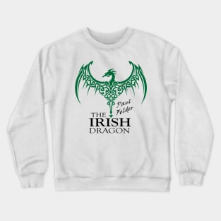 Paul Felder The Irish Dragon Crewneck Sweatshirt